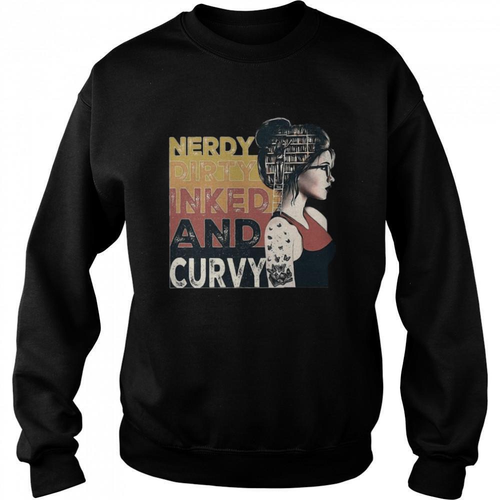 Nerdy Dirty Inked And Curvy Book GirlSweatshirt